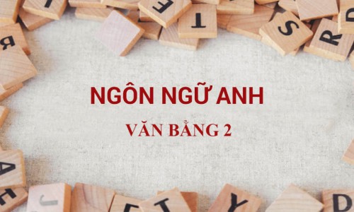 Văn Bằng 2 Ngôn Ngữ Anh [học 100% Online từ xa]